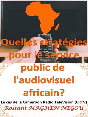 cover image of Quelles stratégies pour le service public de l'audiovisuel africain